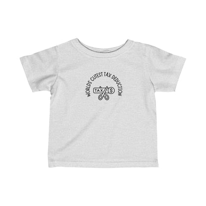 World's Cutest Tax Deduction Infant Tee