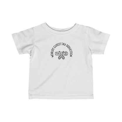 World's Cutest Tax Deduction Infant Tee